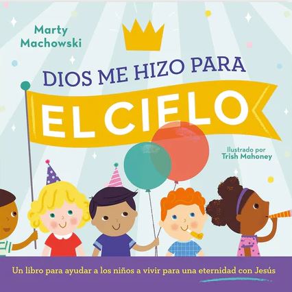 Dios me hizo para el Cielo