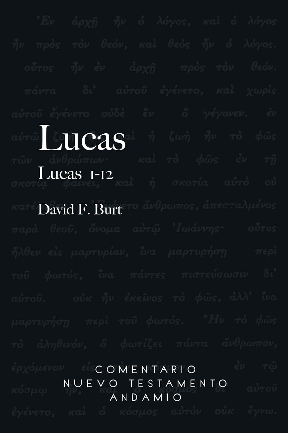 Comentario al N.T. de Lucas 1 - 12