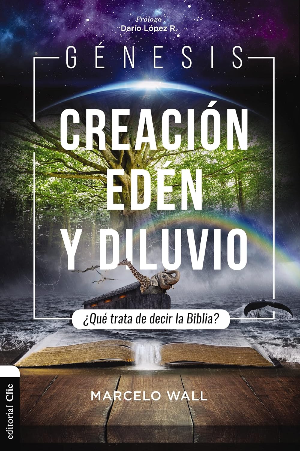 Génesis. Creación, Edén y Diluvio