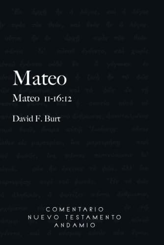 Comentario al N. T. de Mateo 11-16:12