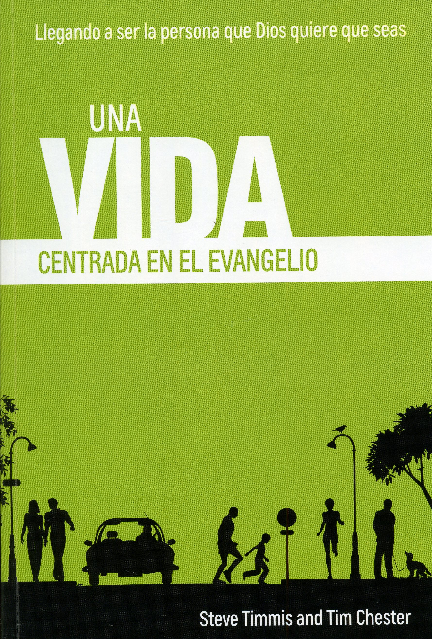 Una Vida Centrada En El Evangelio
