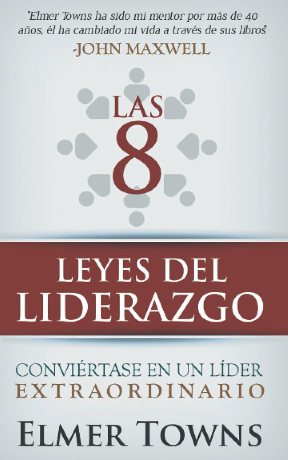 Las 8 Leyes del Liderazgo