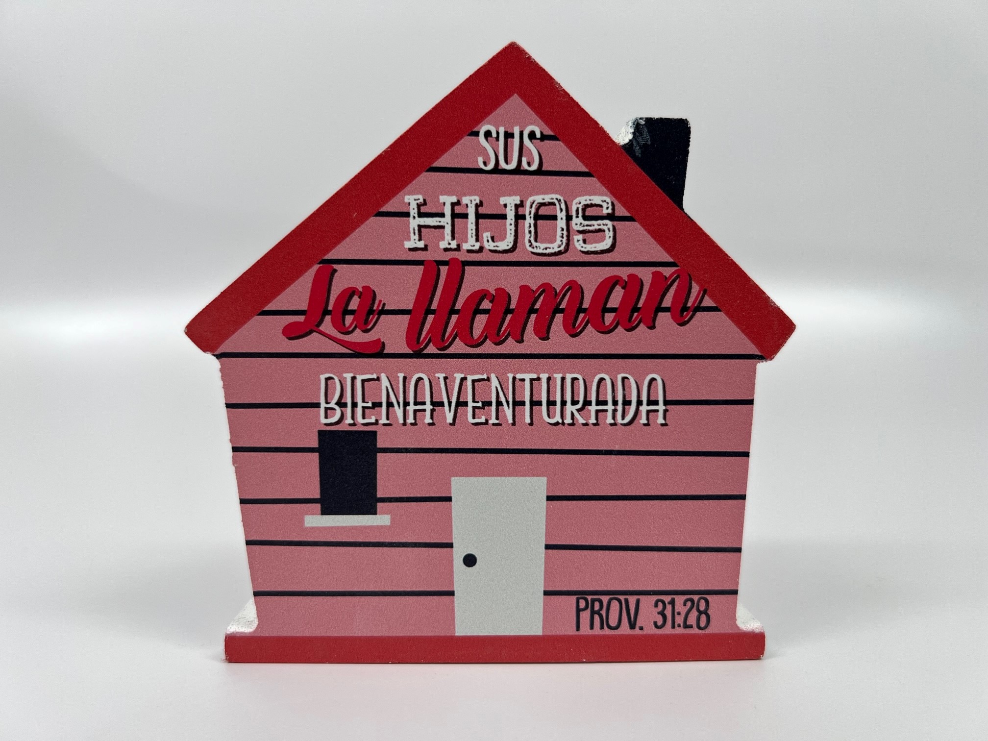 Casita Sus Hijos la Llaman Bienaventurada