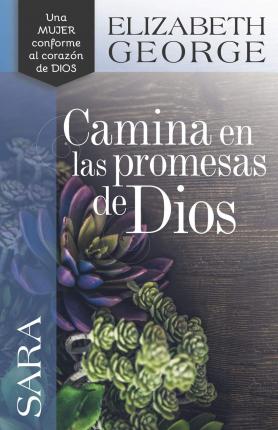 Sara: Camina En Las Promesas De Dios
