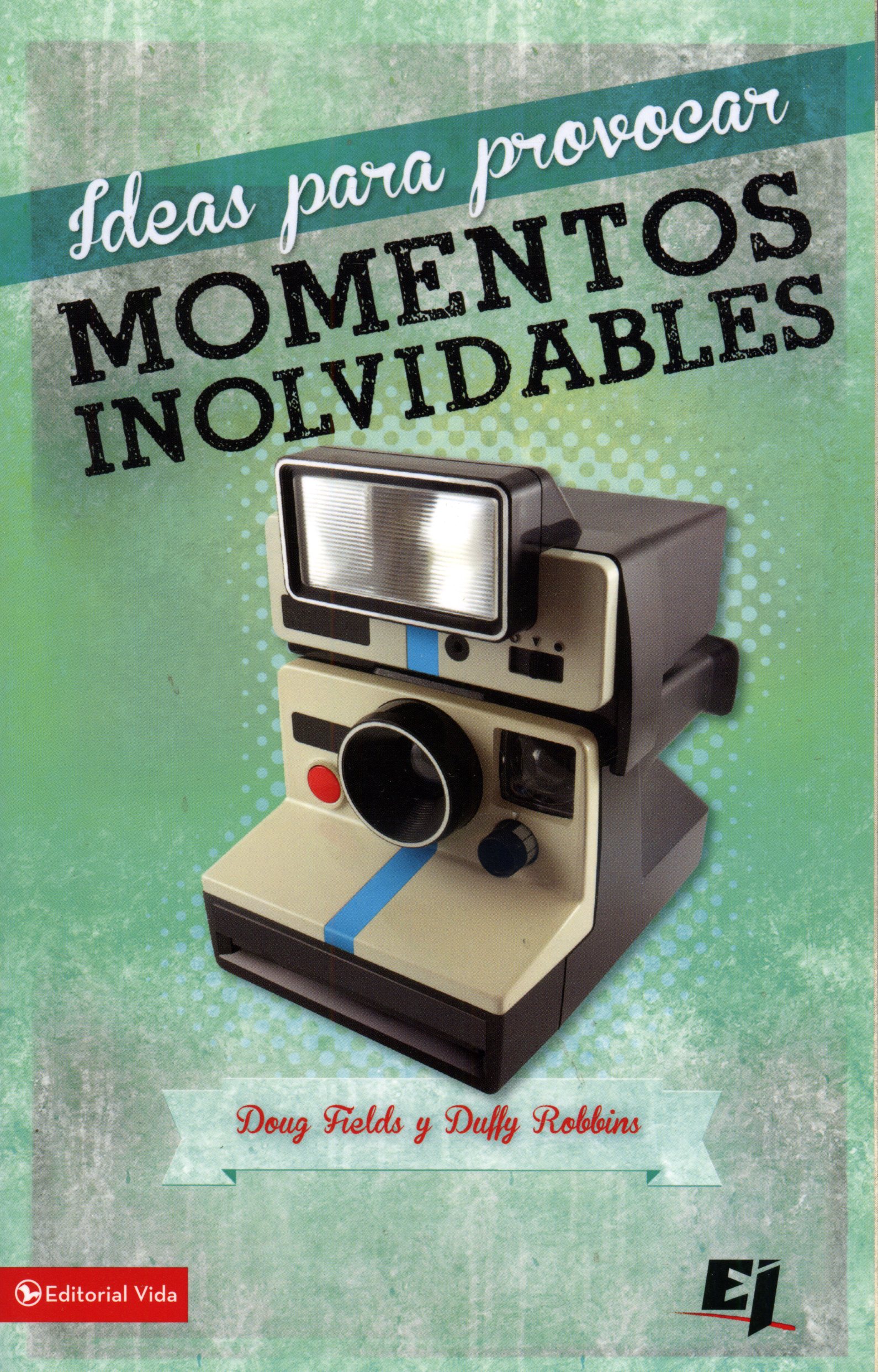 Ideas para provocar momentos inolvidables