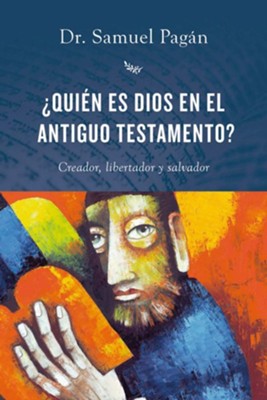 ¿Quién Es Dios En El Antiguo Testamento?