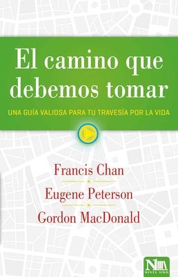 El Camino Que Debemos Tomar