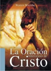 La Oración Intercesora De Cristo