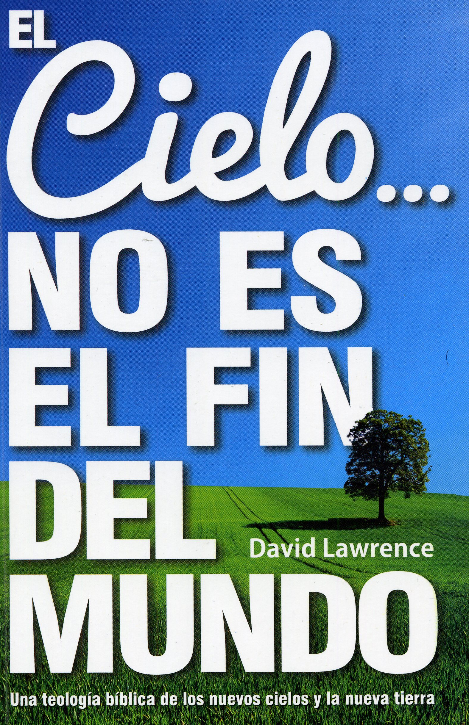 El Cielo... No es el Fin del Mundo