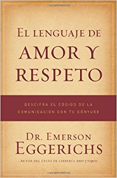 El Lenguaje de Amor y Respeto