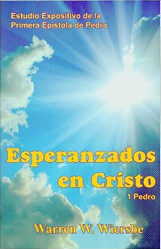 Esperanzados en Cristo (I Pedro)
