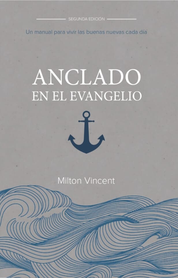 Anclado Por El Evangelio