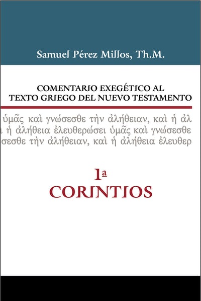 Comentario Exegético Al Texto Griego Del Nuevo Testamento 1 Corintios