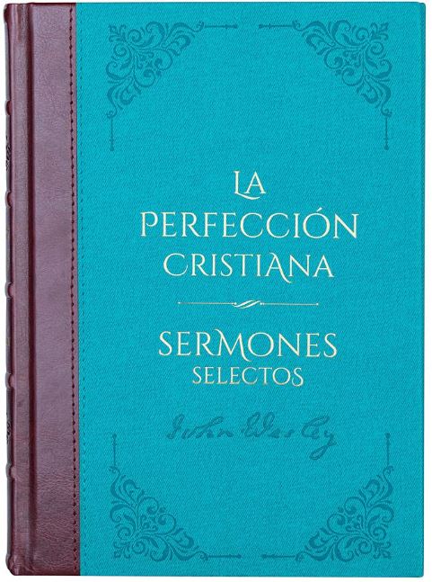 Perfección Cristiana y Sermones Selectos
