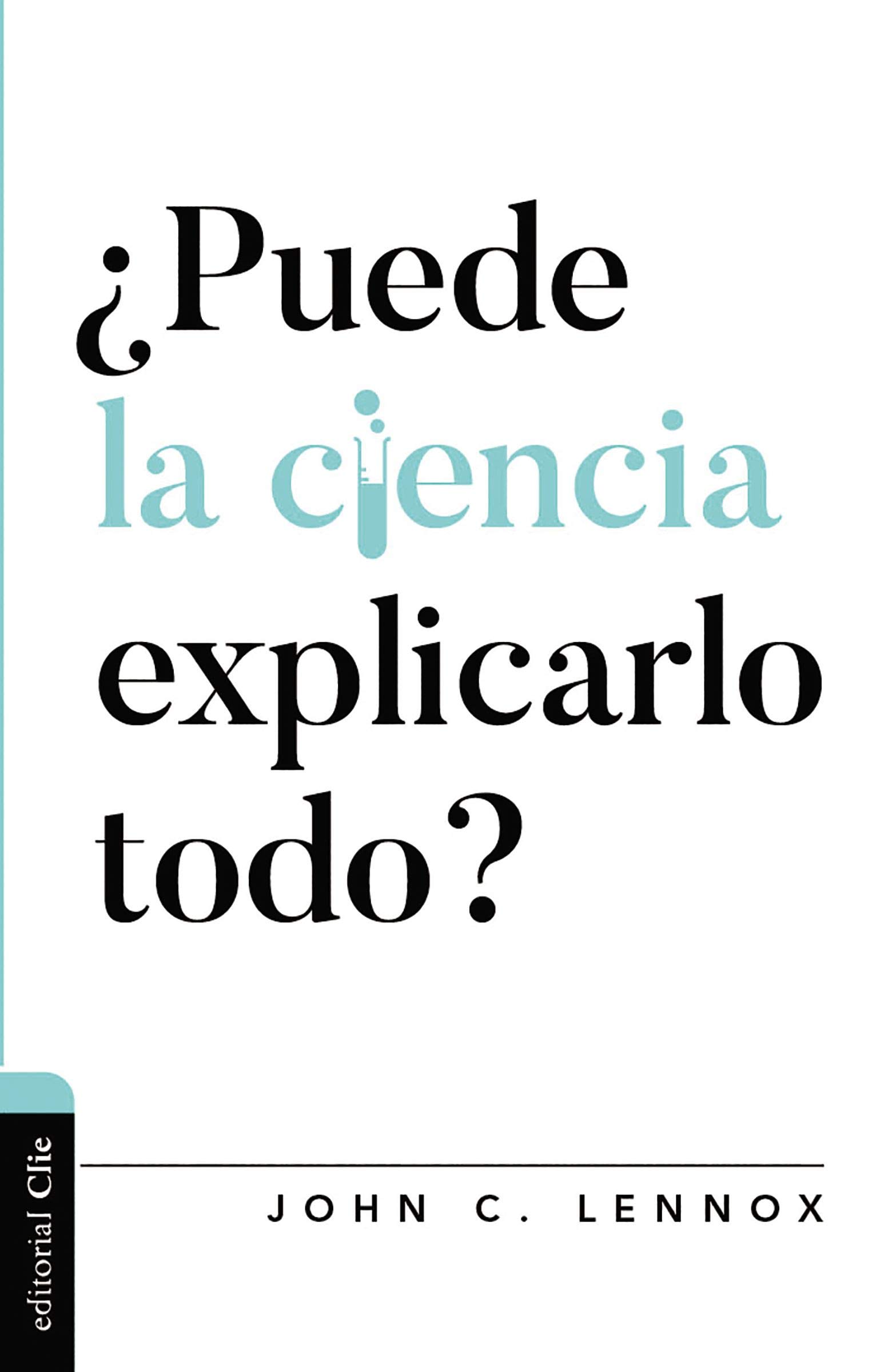 ¿Puede la Ciencia Explicarlo Todo?