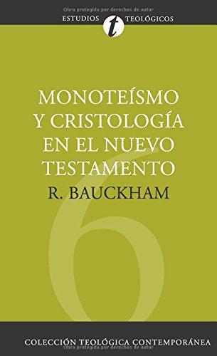 Monoteísmo y Cristología en el Nuevo Testamento