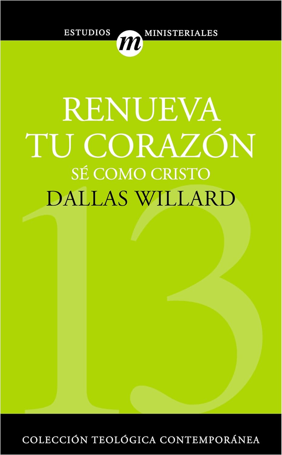 Renueva tu corazón: Sé como Cristo