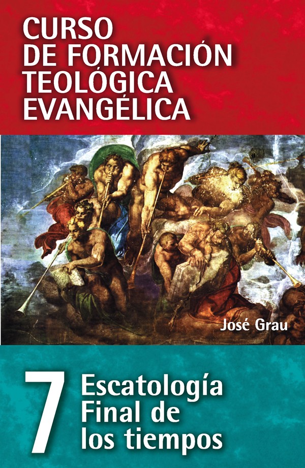 Escatología: Final de los Tiempos - Tomo 7