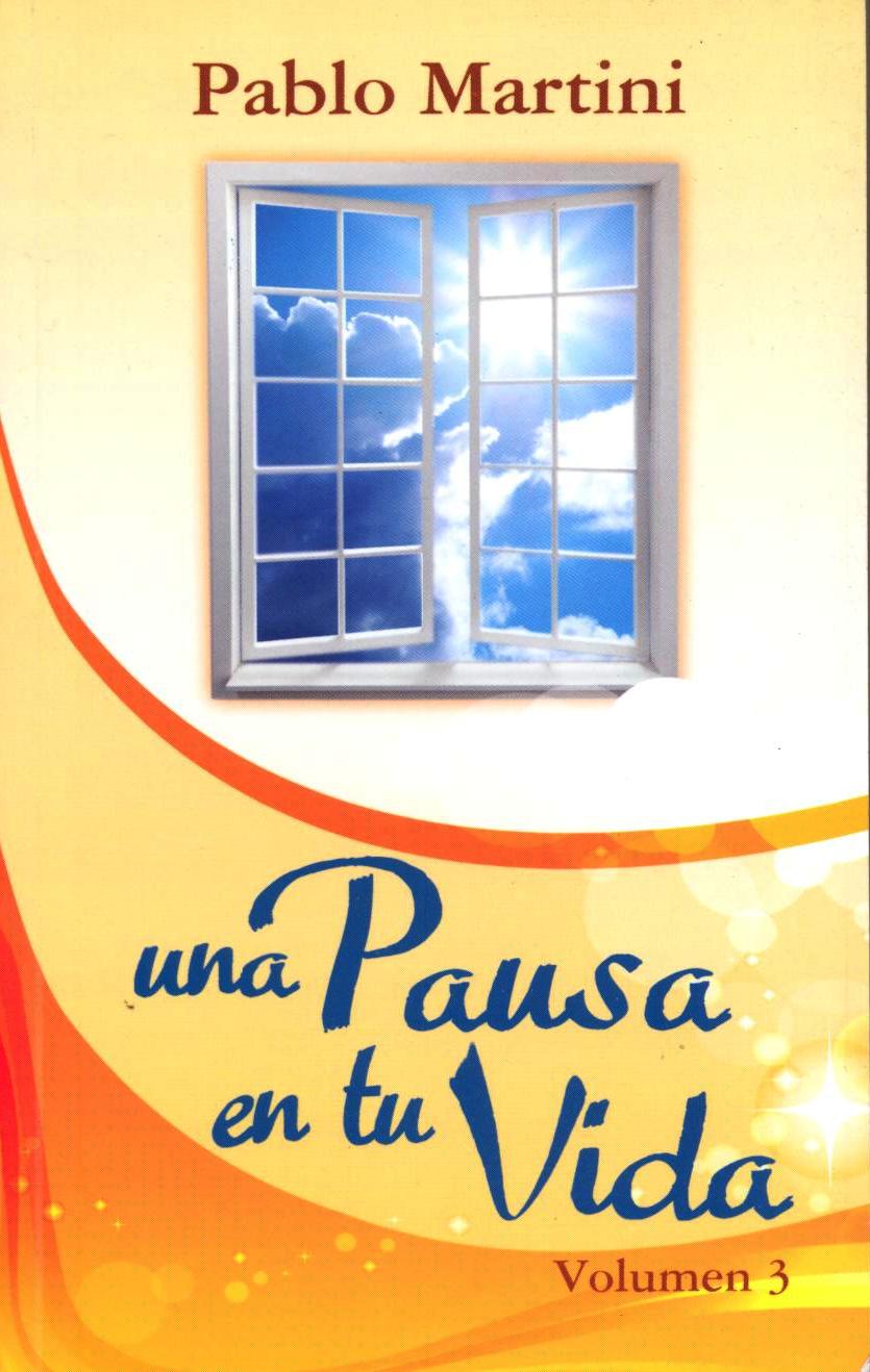 Una Pausa En Tu Vida (Volumen 3 )