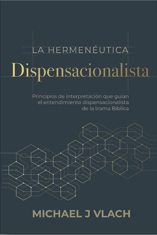La Hermenéutica Dispensacionalista