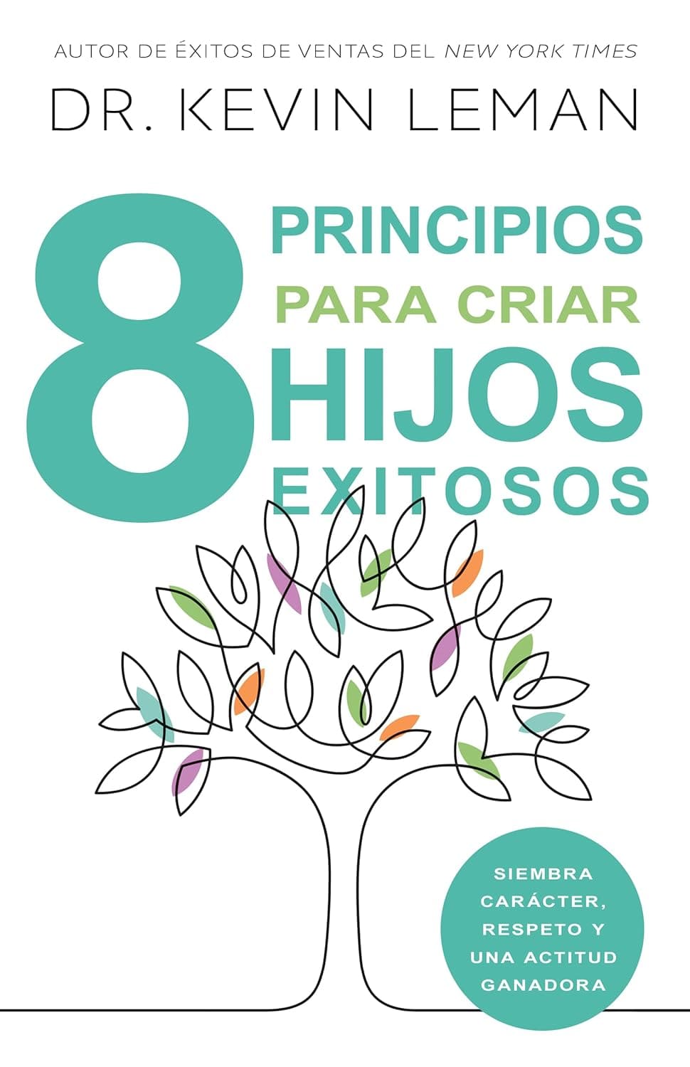 8 Principios para Criar Hijos Exitosos