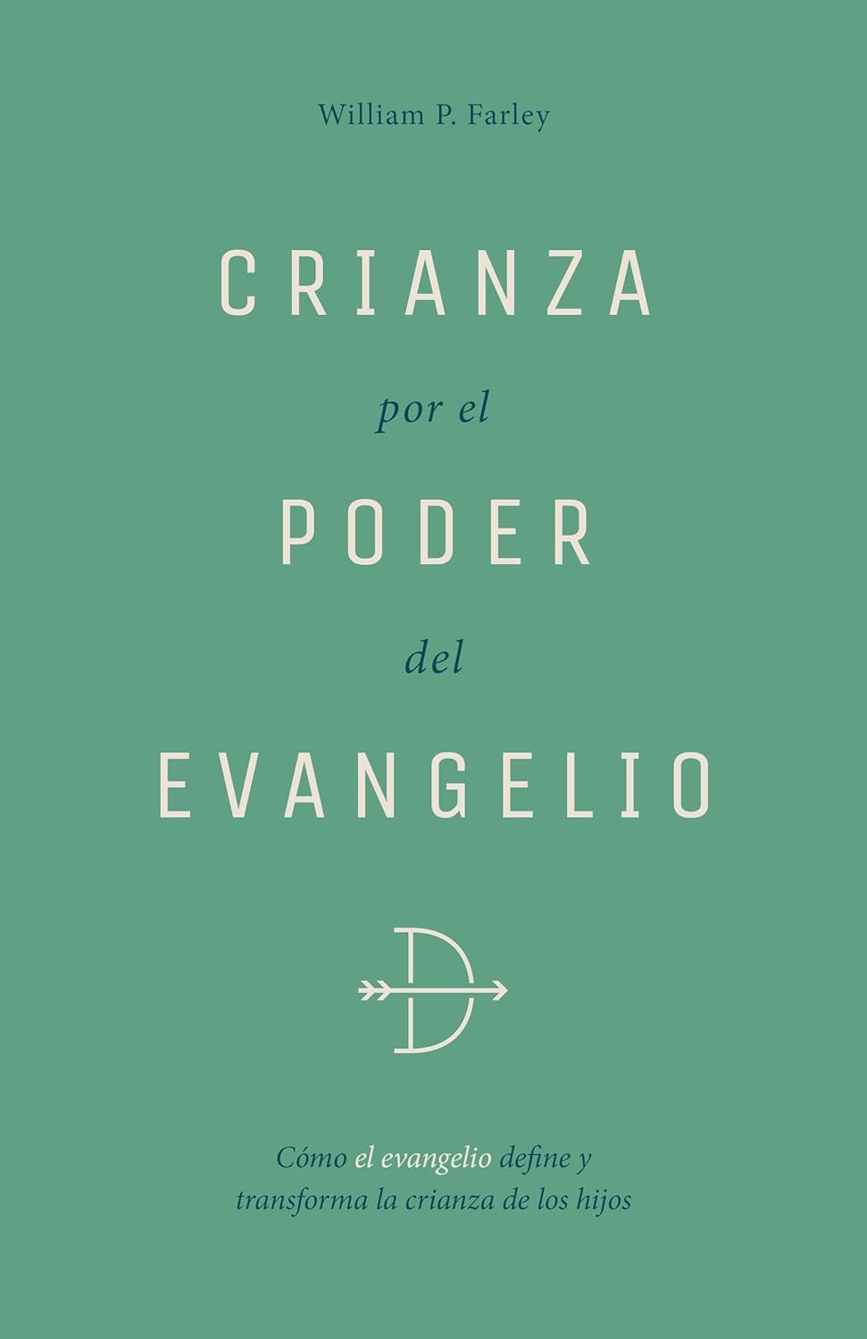 Crianza Por El Poder del Evangelio