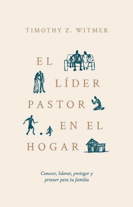 El Líder Pastor en el Hogar