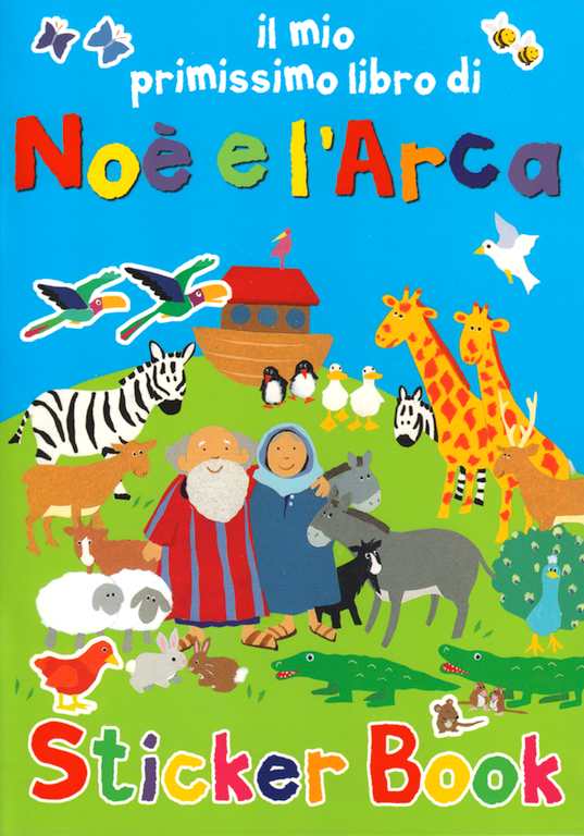 Noè e l'arca - Libro illustrato con adesivi