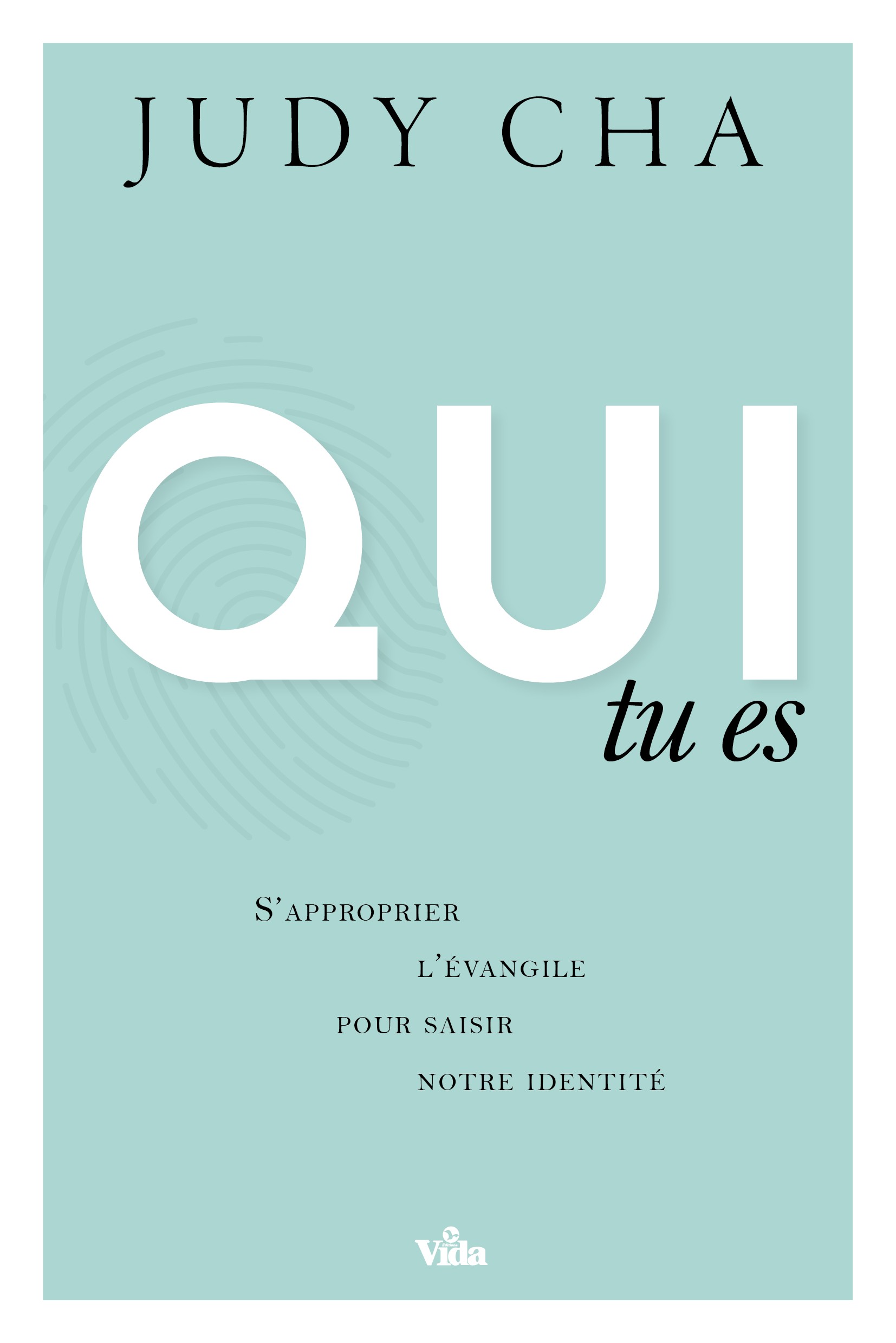 Qui tu es