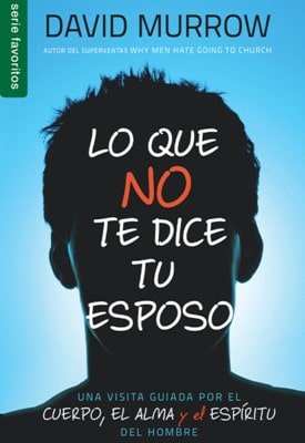 Lo que No te Dice tu Esposo