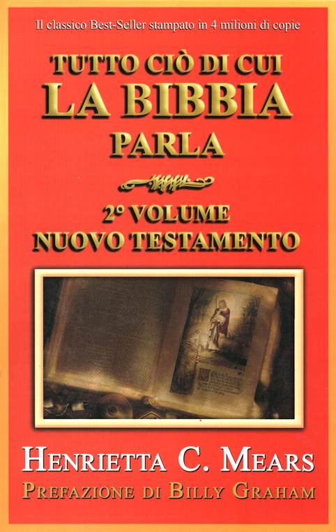 Tutto ciò di cui la Bibbia parla - 2° Volume - Nuovo Testamento