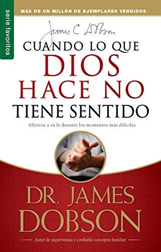 Cuando lo que Dios Hace no Tiene Sentido