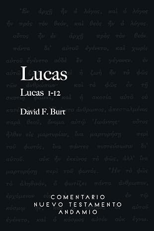 Lucas 1 - 12  Nuevo Testamento