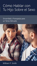 Cómo Hablar con Tu Hijo Sobre el Sexo
