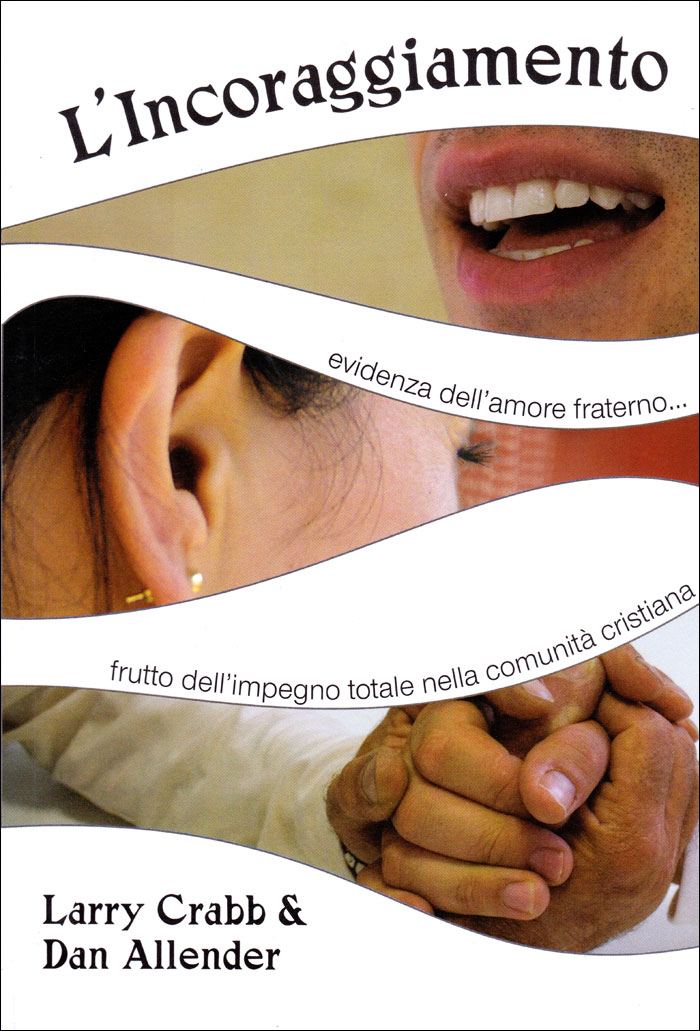 L'incoraggiamento - evidenza dell'amore fraterno; frutto dell'impegno totale nella comunità cristiana