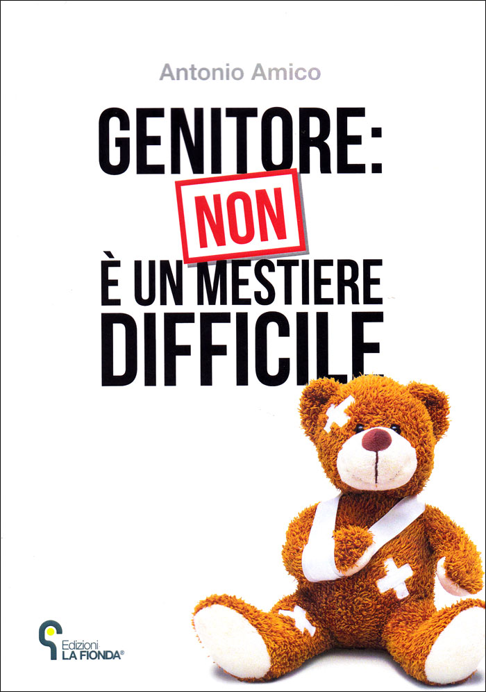 Genitore: non è un mestiere difficile