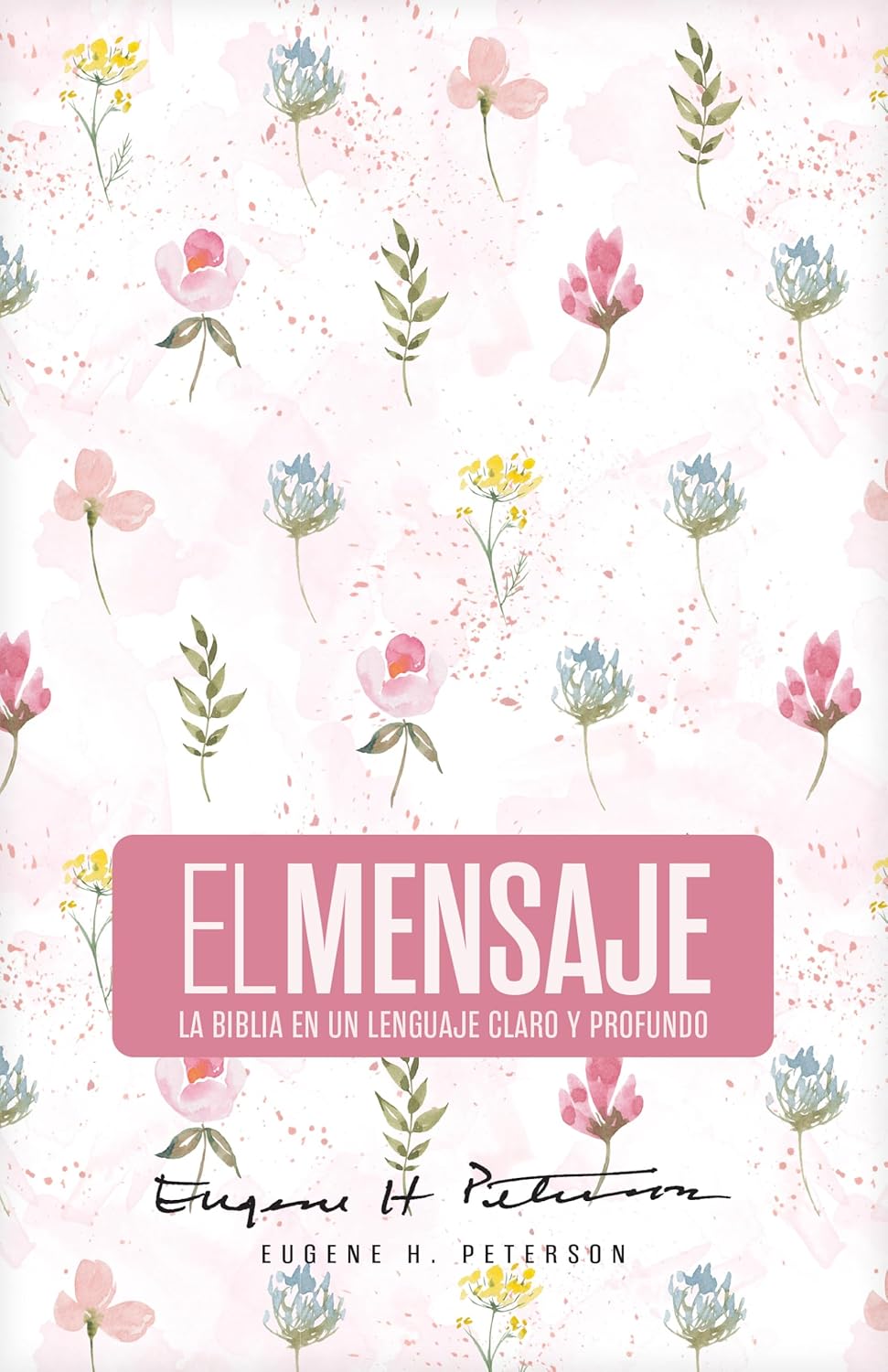 Biblia El Mensaje | Eugene H. Peterson