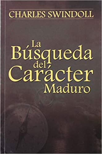 La Búsqueda del Carácter Maduro