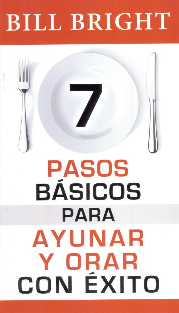 Siete pasos basicos para ayunar y orar con éxito