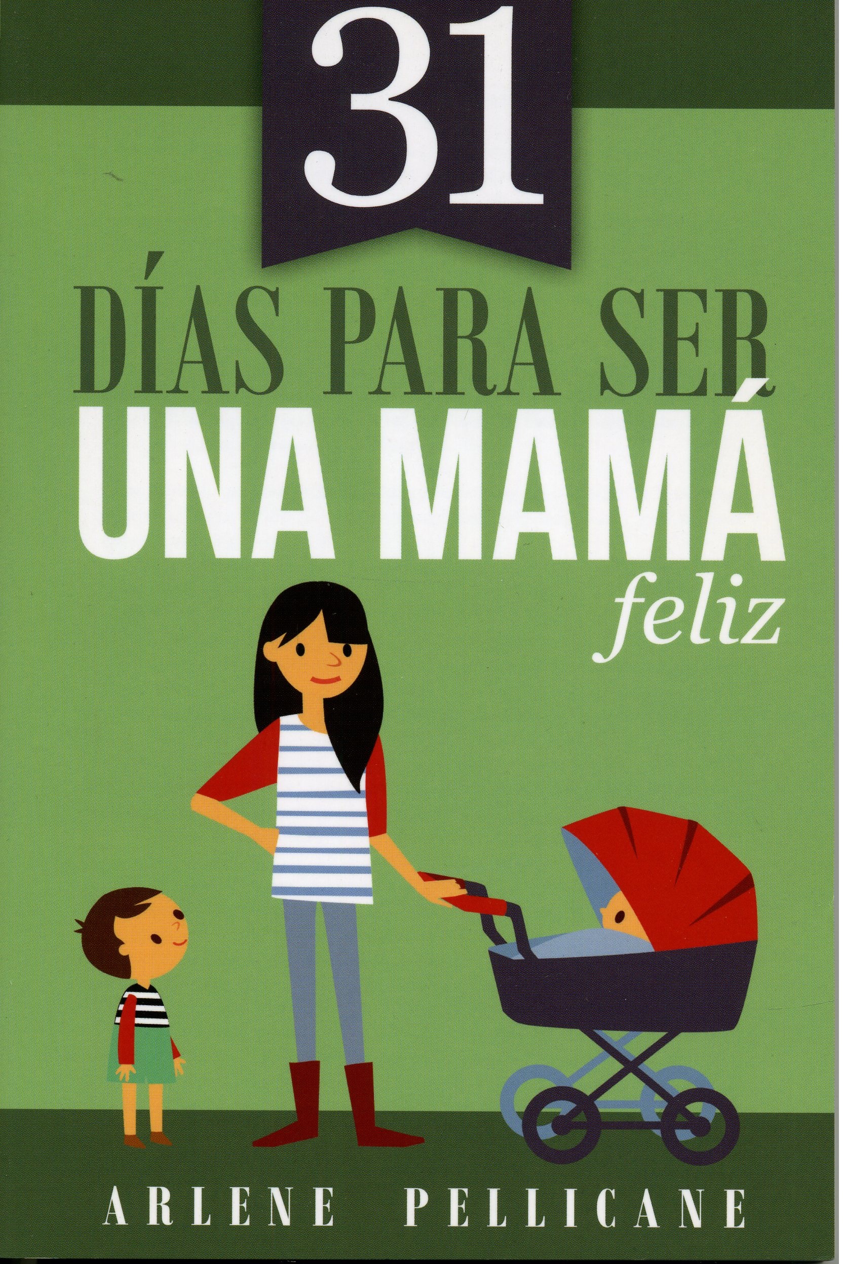 31 Días para Ser una Mamá Feliz