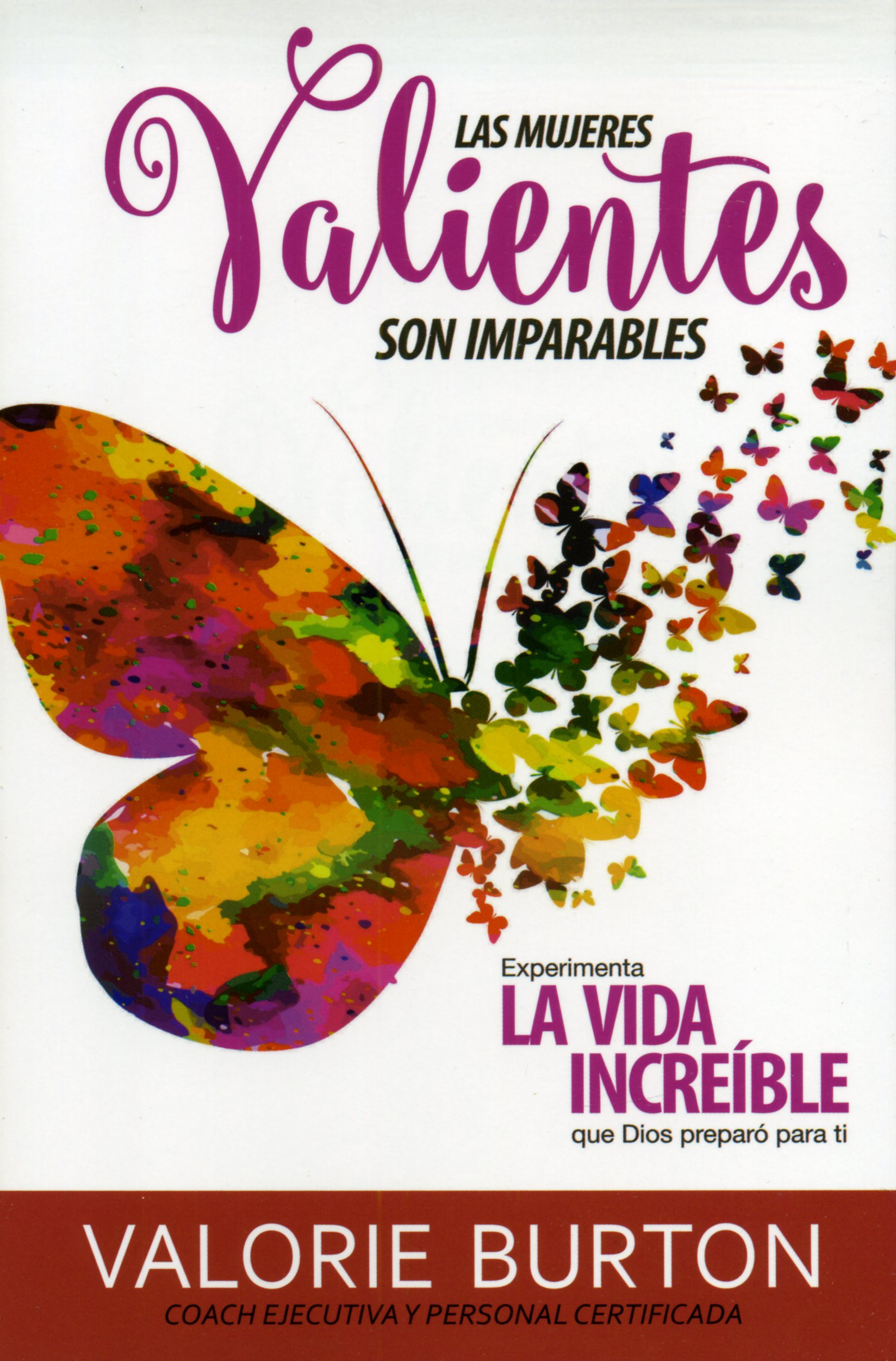 Mujeres Valientes Son Imparables/ Las