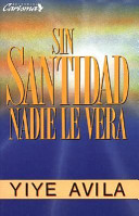 Sin Santidad Nadie le Verá