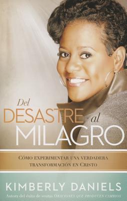 Del Desastre Al Milagro