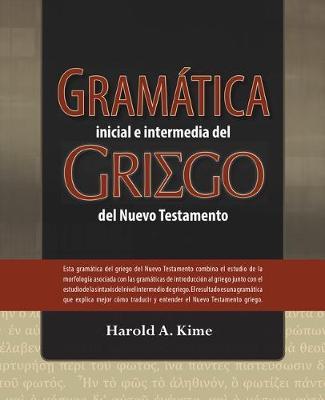 Gramática Inicial e Intermedia Del Griego Del Nuevo Testamento