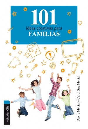 101 Ideas Creativas para Familias