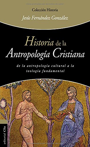 Historia De La AntropologÍa Cristiana