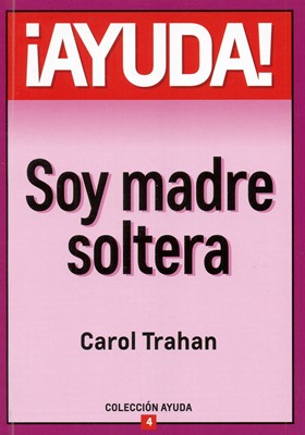 Ayuda Soy Madre Soltera