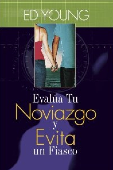 Evalúa tu Noviazgo y Evita un Fiasco