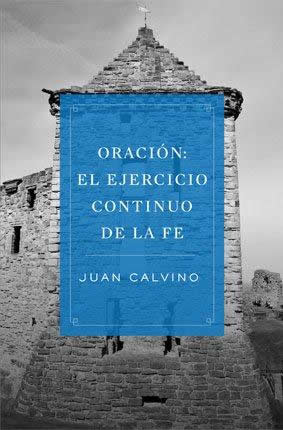 Oración: El Ejercicio continuo de la Fe