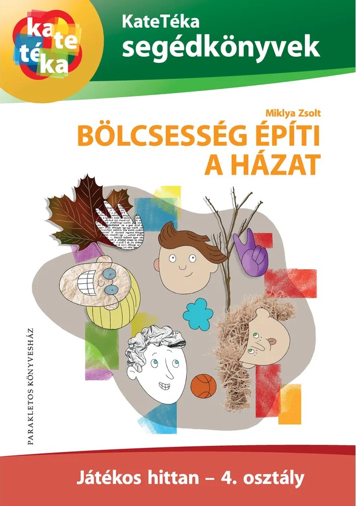 Bölcsesség építi a házat
